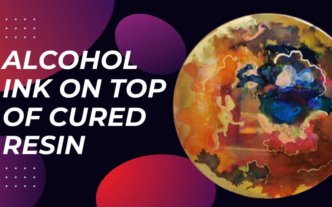 Artistic Emergency: Reviving a Resin Art Piece with Alcohol Ink